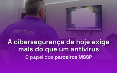 A cibersegurança de hoje exige mais do que um antivírus: Descubra o papel do MSSP